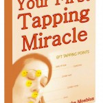 Your First Tapping Miracle